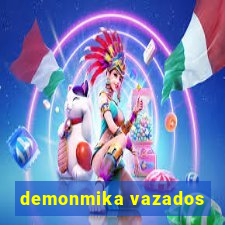 demonmika vazados